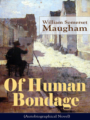 cover image of Of Human Bondage (Autobiographical Novel)